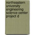 Northeastern University Engineering Science Center Project D