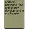 Northern Cheyenne Tribe and Energy Development in Southeaste by Old West Regional Commission