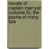 Novels of Captain Marryat (Volume 5); The Pacha of Many Tale