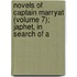 Novels of Captain Marryat (Volume 7); Japhet, in Search of a
