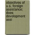 Objectives of U.S. Foreign Assistance; Does Development Assi