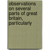 Observations on Several Parts of Great Britain, Particularly by William Gilpin