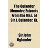 Oglander Memoirs; Extracts from the Mss. of Sir J. Oglander door Sir John Oglander