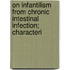 On Infantilism from Chronic Intestinal Infection; Characteri
