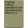 Ongoing Military Operations and Reconstruction Efforts in Ir door United States Congress Services