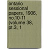 Ontario Sessional Papers, 1906, No.10-11 (volume 38, Pt.3, 1 door Ontario. Legislative Assembly
