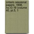Ontario Sessional Papers, 1908, No.13-19 (volume 40, Pt.5, 1