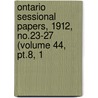 Ontario Sessional Papers, 1912, No.23-27 (volume 44, Pt.8, 1 door Ontario Legislative Assembly