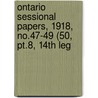 Ontario Sessional Papers, 1918, No.47-49 (50, Pt.8, 14th Leg by Ontario Legislative Assembly