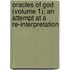 Oracles of God (Volume 1); An Attempt at a Re-Interpretation
