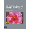 Oriental Herald and Journal of General Literature (Volume 17 by James Silk Buckingham