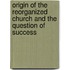 Origin of the Reorganized Church and the Question of Success