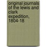 Original Journals of the Lewis and Clark Expedition, 1804-18 door Meriwether Lewis