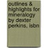 Outlines & Highlights For Mineralogy By Dexter Perkins, Isbn