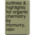 Outlines & Highlights For Organic Chemistry By Mcmurry, Isbn