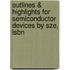 Outlines & Highlights For Semiconductor Devices By Sze, Isbn