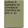 Outlines & Highlights for Conceptual Chemistry by John A. Su door Reviews Cram101 Textboo
