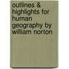 Outlines & Highlights for Human Geography by William Norton door Reviews Cram101 Textboo