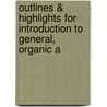 Outlines & Highlights for Introduction to General, Organic a door Reviews Cram101 Textboo