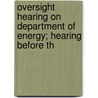Oversight Hearing on Department of Energy; Hearing Before th door United States Congress Procurement