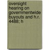 Oversight Hearing on Governmentwide Buyouts and H.R. 4488; H door United States Congress Benefits