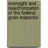 Oversight and Reauthorization of the Federal Grain Inspectio