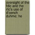 Oversight of the Fdic and the Rtc's Use of D'Oench Duhme; He