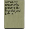 Oxford City Documents (Volume 18); Financial and Judicial, 1 door Oxford Oxford