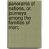 Panorama of Nations, Or, Journeys Among the Families of Men;