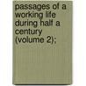 Passages of a Working Life During Half a Century (Volume 2); door Charles Knight