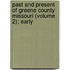 Past and Present of Greene County Missouri (Volume 2); Early