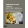 People of India (Volume 6); A Series of Photographic Illustr door Philip Meadows Taylor