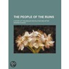 People of the Ruins; A Story of the English Revolution and A by Edward Shanks