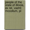 People of the State of Illinois, Ex Rel. Vashti McCollum, Pl by Vashti Cromwell Plaintiff McCollum