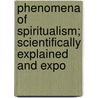 Phenomena of Spiritualism; Scientifically Explained and Expo door Rev Asa Mahan