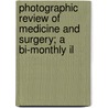 Photographic Review of Medicine and Surgery; A Bi-Monthly Il door Francis Fontaine Maury