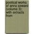 Poetical Works of Anna Seward (Volume 3); With Extracts from