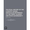 Political History of the Country Having Particular Reference door John F. Collin