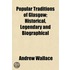 Popular Traditions of Glasgow; Historical, Legendary and Bio