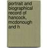 Portrait and Biographical Record of Hancock, McDonough and H door General Books