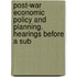 Post-War Economic Policy and Planning. Hearings Before a Sub