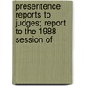 Presentence Reports to Judges; Report to the 1988 Session of by North Carolina. Administrative Courts