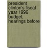 President Clinton's Fiscal Year 1996 Budget; Hearings Before door United States Congress Budget