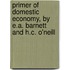 Primer Of Domestic Economy, By E.A. Barnett And H.C. O'Neill