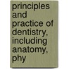 Principles and Practice of Dentistry, Including Anatomy, Phy door Chapin Aaron Harris