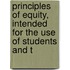Principles of Equity, Intended for the Use of Students and t