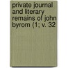 Private Journal and Literary Remains of John Byrom (1; V. 32 door Manchester Chetham Society