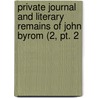 Private Journal And Literary Remains Of John Byrom (2, Pt. 2 door John Byrom