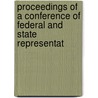 Proceedings of a Conference of Federal and State Representat door General Books