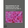 Proceedings of the American Gas Light Association (Volume 13 door General Books